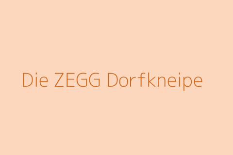 Die ZEGG Dorfkneipe